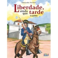 LIBERDADE, AINDA QUE TARDE (EM QUADRINHOS)