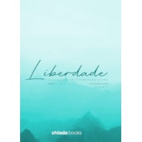 LIBERDADE - ANTOLOGIA DA LITERATURA LIVRE: VOL 2. TOMO 1 - A A K