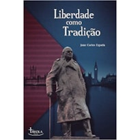 LIBERDADE COMO TRADIÇÃO