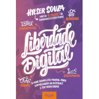 LIBERDADE DIGITAL - O MAIS COMPLETO MANUAL PARA EMPREENDER NA INTERNET E TER RESULTADOS