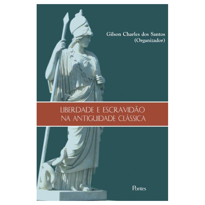 LIBERDADE E ESCRAVIDÃO NA ANTIGUIDADE CLÁSSICA