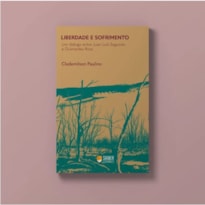 LIBERDADE E SOFRIMENTO LIBERDADE E SOFRIMENTO