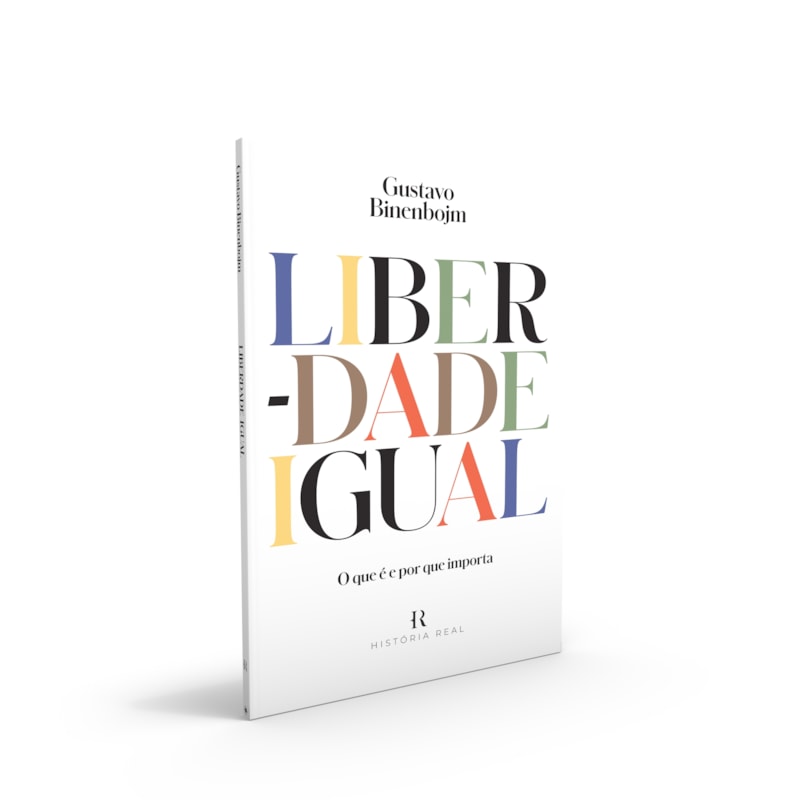 LIBERDADE IGUAL: O QUE É E POR QUE IMPORTA