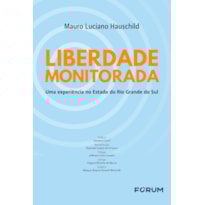 Liberdade monitorada: uma experiência no Estado do Rio Grande do Sul