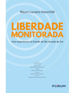 Liberdade monitorada: uma experiência no Estado do Rio Grande do Sul