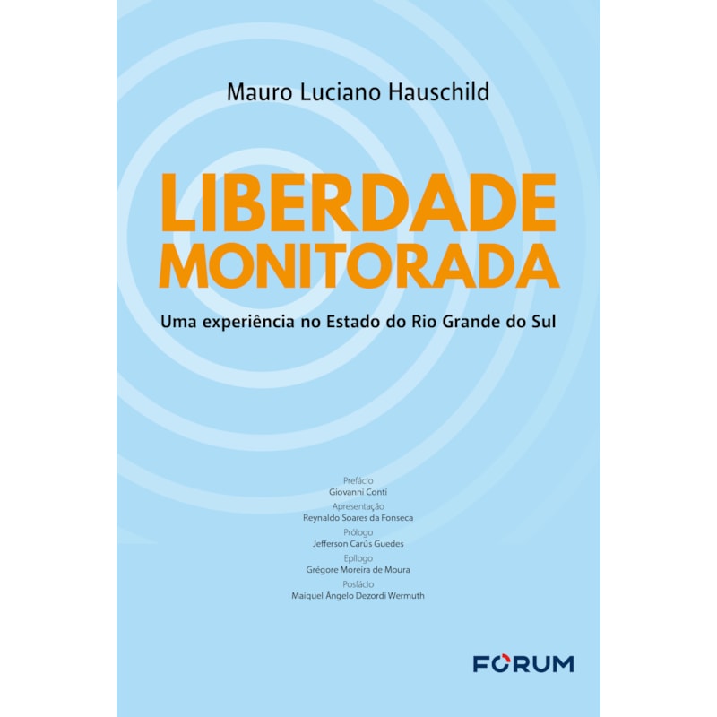 Liberdade monitorada: uma experiência no Estado do Rio Grande do Sul