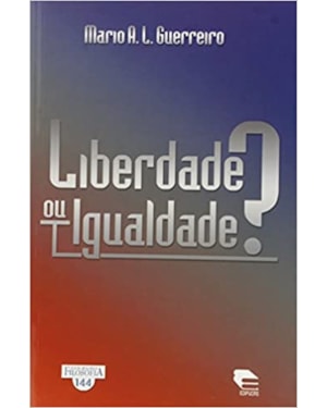 LIBERDADE OU IGUALDADE