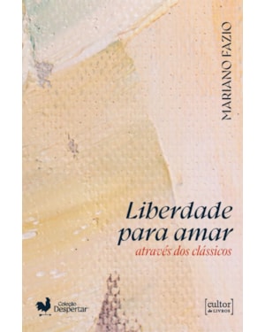 Liberdade para amar através dos clássicos
