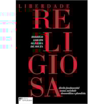 LIBERDADE RELIGIOSA: DIREITO FUNDAMENTAL NUMA SOCIEDADE DEMOCRÁTICA E PLURALISTA