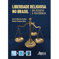 LIBERDADE RELIGIOSA NO BRASIL: UM DESAFIO À TOLERÂNCIA