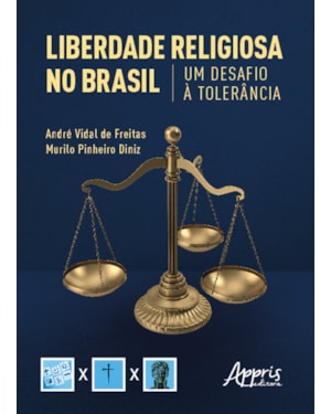 LIBERDADE RELIGIOSA NO BRASIL: UM DESAFIO À TOLERÂNCIA