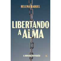 Libertando a alma: a jornada do perdão