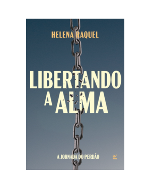 Libertando a alma: a jornada do perdão