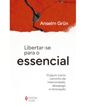LIBERTAR-SE PARA O ESSENCIAL: O JEJUM COMO CAMINHO DE INTERIORIDADE, DESAPEGO E RENOVAÇÃO
