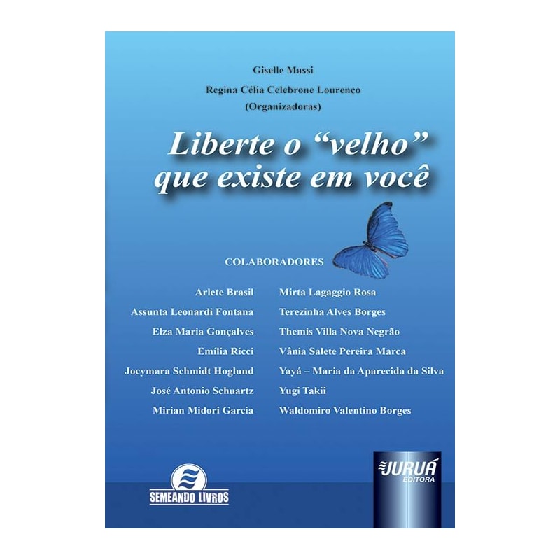 LIBERTE O VELHO QUE EXISTE EM VOCÊ