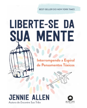 Liberte-se da sua mente: interrompendo a espiral de pensamentos tóxicos