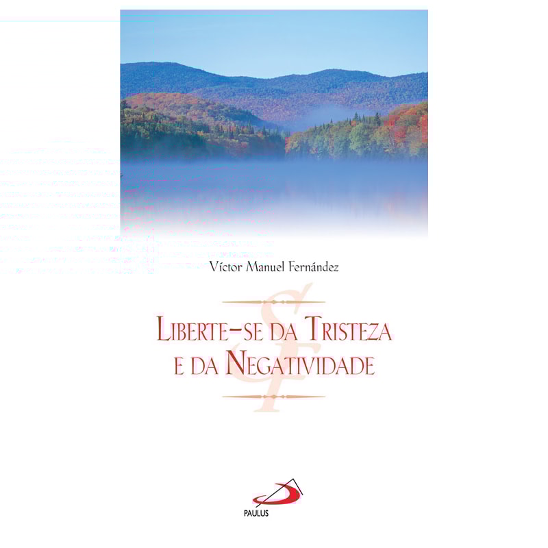 Liberte-se da tristeza e da negatividade