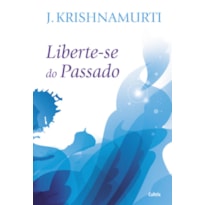 Liberte-se do passado
