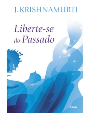 Liberte-se do passado