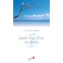 Liberte-se do tédio e da rotina