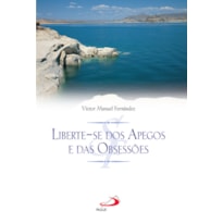 Liberte-se dos apegos e das obsessões