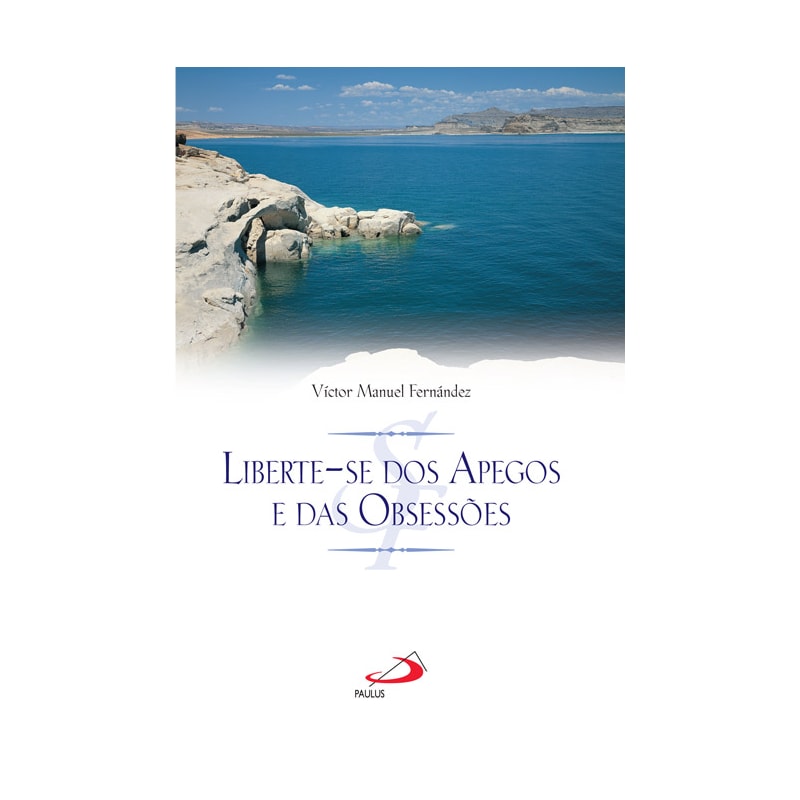 Liberte-se dos apegos e das obsessões