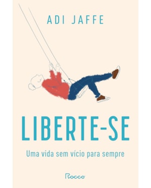 LIBERTE-SE: UMA VIDA SEM VÍCIO PARA SEMPRE