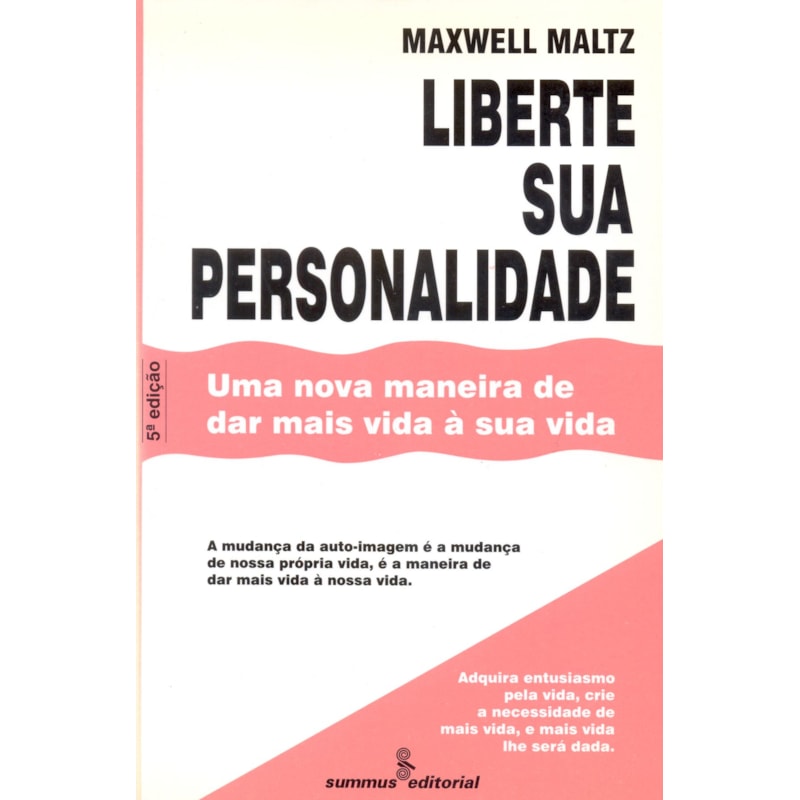 LIBERTE SUA PERSONALIDADE: UMA NOVA MANEIRA DE DAR MAIS VIDA Á SUA VIDA