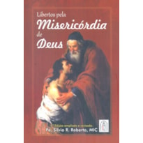 LIBERTOS PELA MISERICORDIA DE DEUS