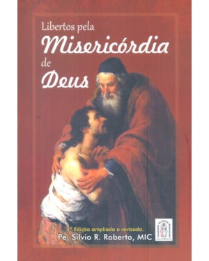 LIBERTOS PELA MISERICORDIA DE DEUS