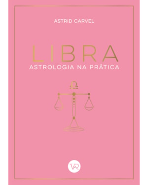 LIBRA - ASTROLOGIA NA PRÁTICA