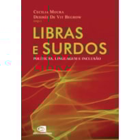 LIBRAS E SURDOS (FINALISTA JABUTI ACADÊMICO 2025): POLÍTICAS, LINGUAGEM E INCLUSÃO