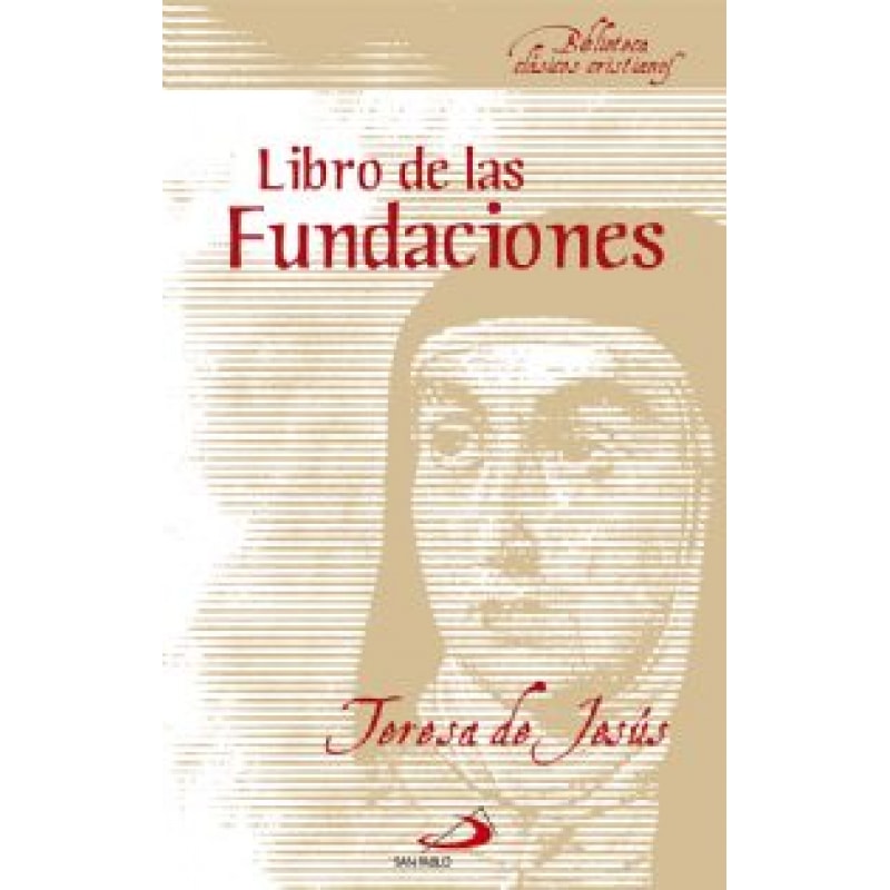 LIBRO DE LAS FUNDACIONES - TERESA DE JESUS