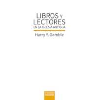 LIBROS Y LECTORES EN LA IGLESIA ANTIGUA