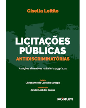 Licitações públicas antidiscriminatórias: as ações afirmativas na lei nº 14.133/2021