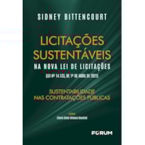 LICITAÇÕES SUSTENTÁVEIS NA NOVA LEI DE LICITAÇÕES (LEI Nº 14.133, DE 1º DE ABRIL DE 2021): SUSTENTABILIDADE NAS CONTRATAÇÕES PÚBLICAS