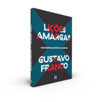 LIÇÕES AMARGAS: UMA HISTÓRIA PROVISÓRIA DA ATUALIDADE