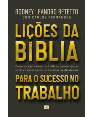 LIÇÕES DA BÍBLIA PARA O SUCESSO NO TRABALHO: COMO OS ENSINAMENTOS BÍBLICOS PODEM AJUDAR VOCÊ A VENCER OS DESAFIOS PROFISSIONAIS