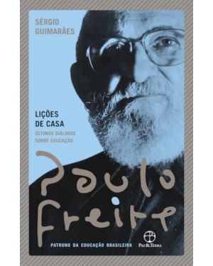 LIÇÕES DE CASA: ÚLTIMOS DIÁLOGOS SOBRE EDUCAÇÃO