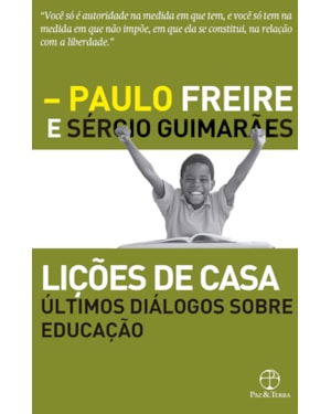 LIÇÕES DE CASA: ÚLTIMOS DIÁLOGOS SOBRE EDUCAÇÃO - ÚLTIMOS DIÁLOGOS SOBRE EDUCAÇÃO