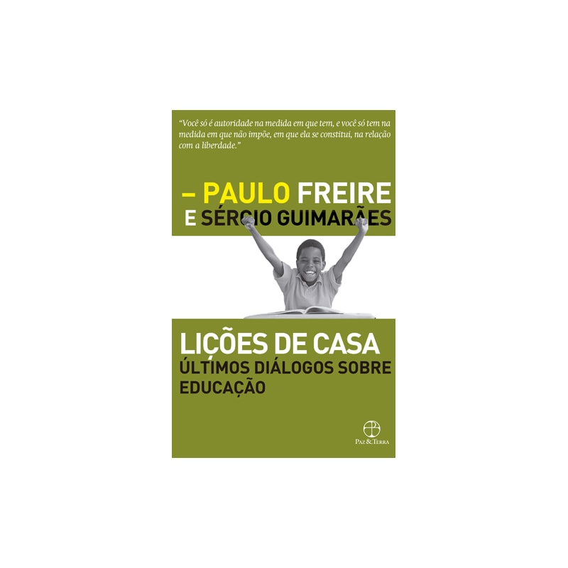 LIÇÕES DE CASA: ÚLTIMOS DIÁLOGOS SOBRE EDUCAÇÃO - ÚLTIMOS DIÁLOGOS SOBRE EDUCAÇÃO