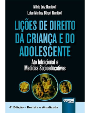 LIÇÕES DE DIREITO DA CRIANÇA E DO ADOLESCENTE - ATO INFRACIONAL E MEDIDAS SOCIOEDUCATIVAS