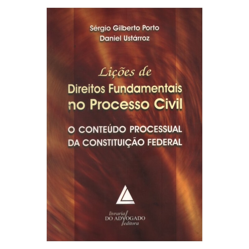 LIÇÕES DE DIREITOS FUNDAMENTAIS NO PROCESSO CIVIL