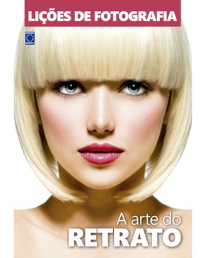 LIÇÕES DE FOTOGRAFIA - A ARTE DO RETRATO