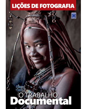 LIÇÕES DE FOTOGRAFIA - O TRABALHO DOCUMENTAL