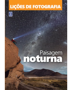 LIÇÕES DE FOTOGRAFIA: PAISAGEM NOTURNA