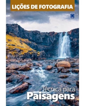LIÇÕES DE FOTOGRAFIA - TÉCNICA PARA PAISAGENS