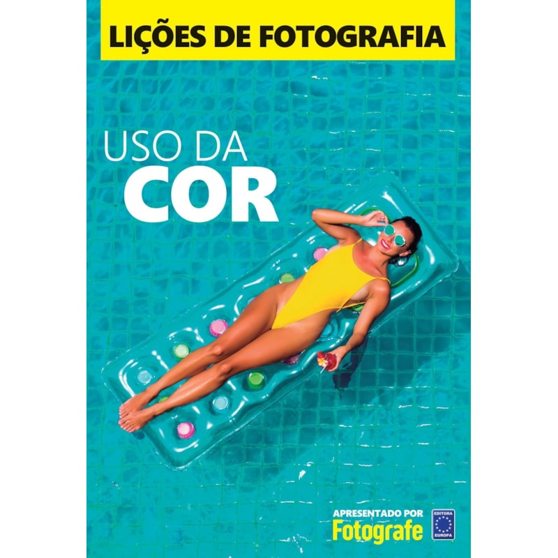 LIÇÕES DE FOTOGRAFIA: USO DA COR