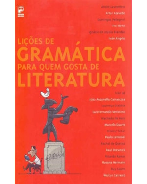 LIÇÕES DE GRAMÁTICA PARA QUEM GOSTA DE LITERATURA