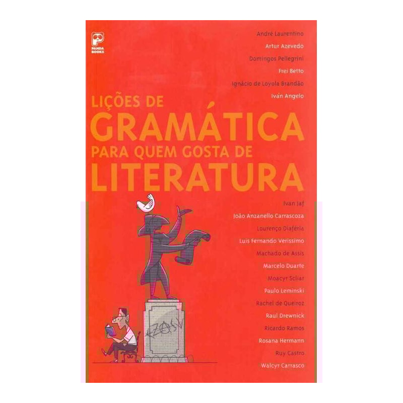 LIÇÕES DE GRAMÁTICA PARA QUEM GOSTA DE LITERATURA